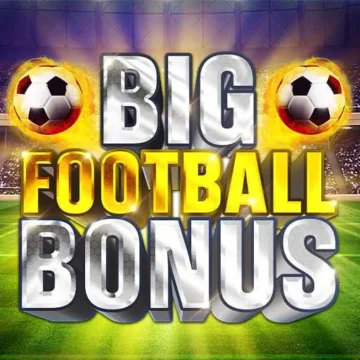 ทดลองเล่น Big Football Bonus