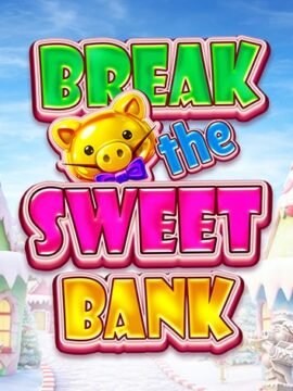 ทดลองเล่น Break the Sweet Bank