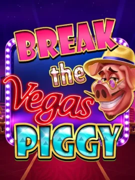 ทดลองเล่น Break the Vegas Piggy