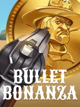 ทดลองเล่น Bullet Bonanza