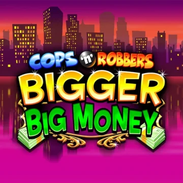 ทดลองเล่น Cops ‘n’ Robbers Bigger Big Money