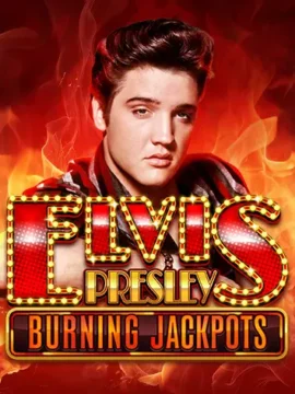 ทดลองเล่น Elvis Presley: Burning Jackpots